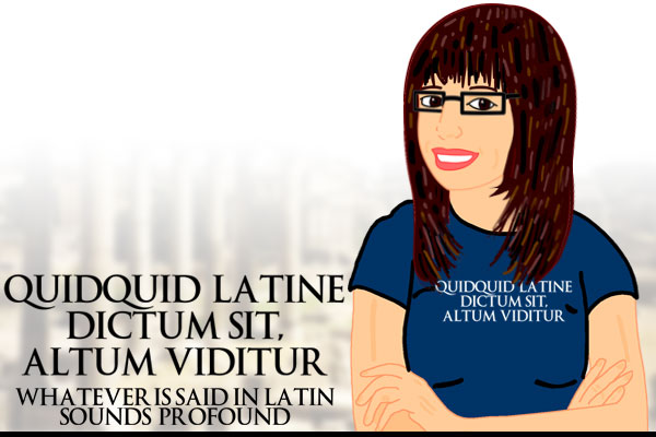 Quidquid Latine dictum sit, altum viditur